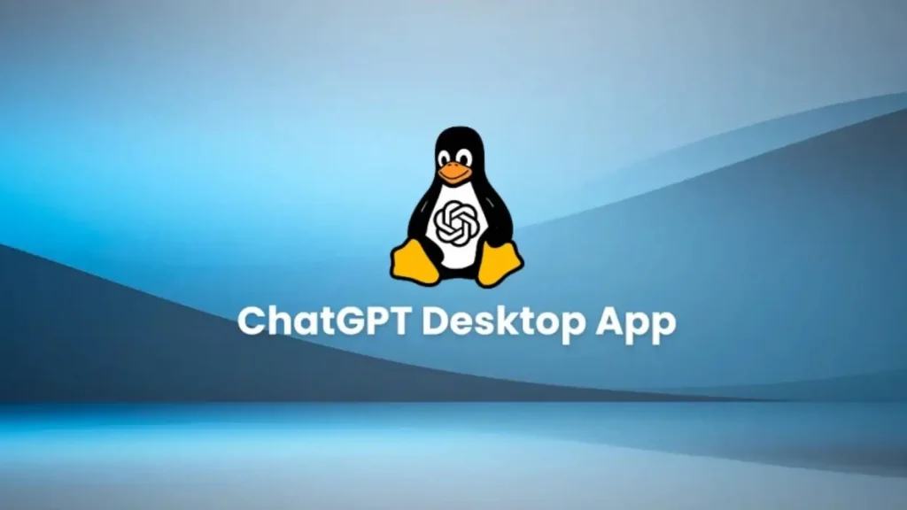 شرکت OpenAI اپ ChatGPT برای لینوکس را منتشر کرد